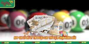 App Ghi Lô Đề Uy Tín Được Cao Thủ Lựa Chọn Hàng Đầu