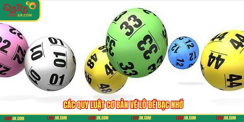 Các quy luật cơ bản về lô đề bạc nhớ