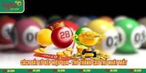 Cách Bắt Lô Kép Hiệu Quả - Trở Thành Cao Thủ Nháy Mắt