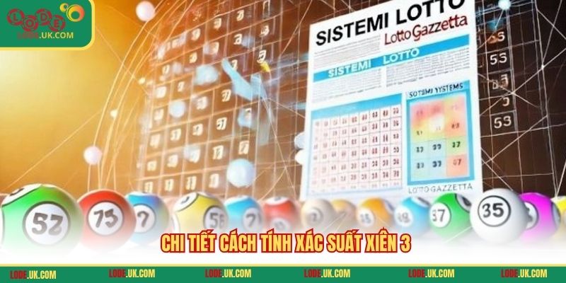 Chi tiết cách tính xác suất xiên 3
