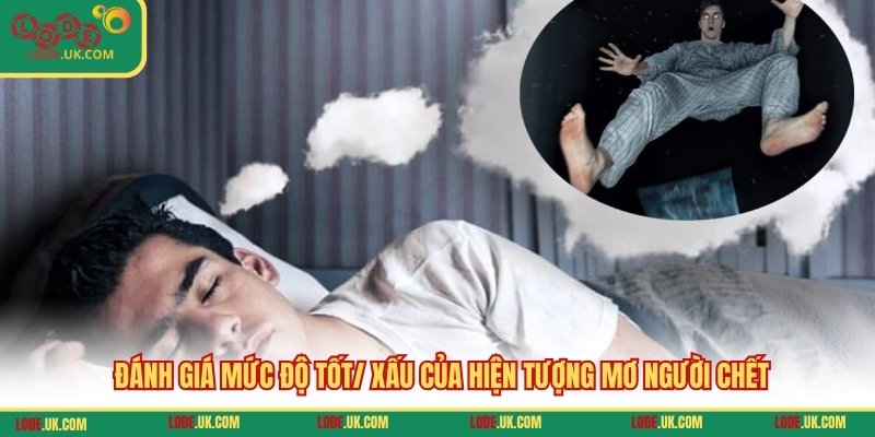 Đánh giá mức độ tốt/ xấu của hiện tượng mơ người chết