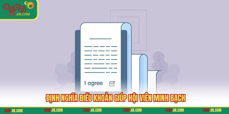 Định nghĩa điều khoản giúp hội viên minh bạch