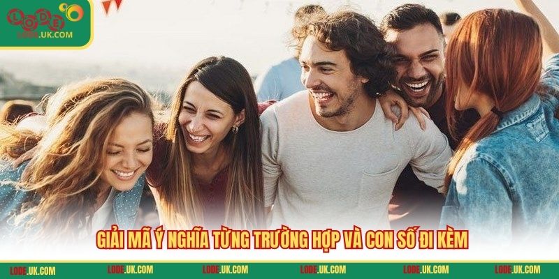 Giải mã ý nghĩa từng trường hợp và con số đi kèm