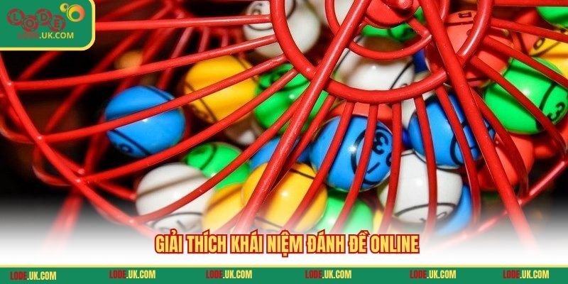 Giải thích khái niệm đánh đề online