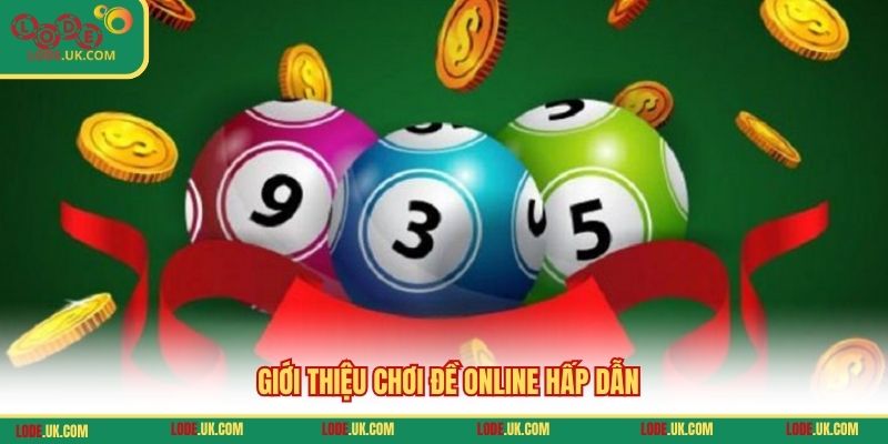 Giới thiệu chơi đề online hấp dẫn