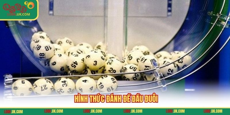 Hình thức đánh đề đầu đuôi