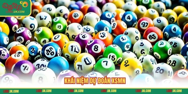 Khái niệm dự đoán XSMN