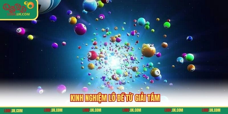 Kinh nghiệm lô đề từ giải tám