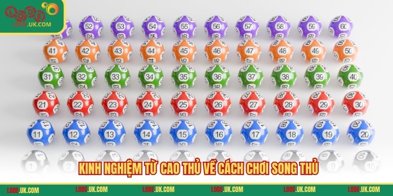 Kinh nghiệm từ cao thủ về cách chơi song thủ