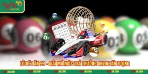 Lô Đề 1 Ăn 99 - Giải Mã Mức Trả Thưởng Online Ấn Tượng