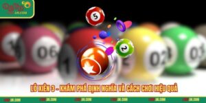 Lô Xiên 3 - Khám Phá Định Nghĩa Và Cách Chơi Hiệu Quả