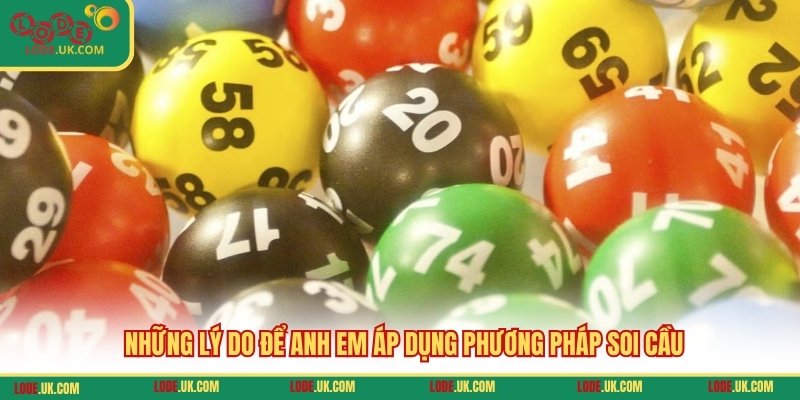 Những lý do để anh em áp dụng phương pháp soi cầu