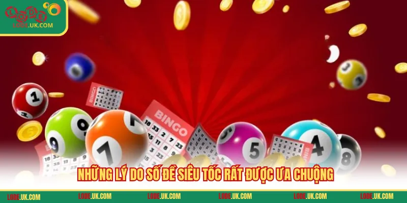 Những lý do số đề siêu tốc rất được ưa chuộng