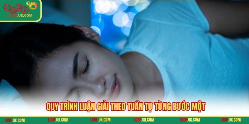 Quy trình luận giải theo tuần tự từng bước một