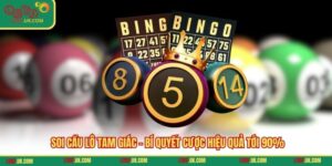 Soi Cầu Lô Tam Giác - Bí Quyết Cược Hiệu Quả Tới 90%