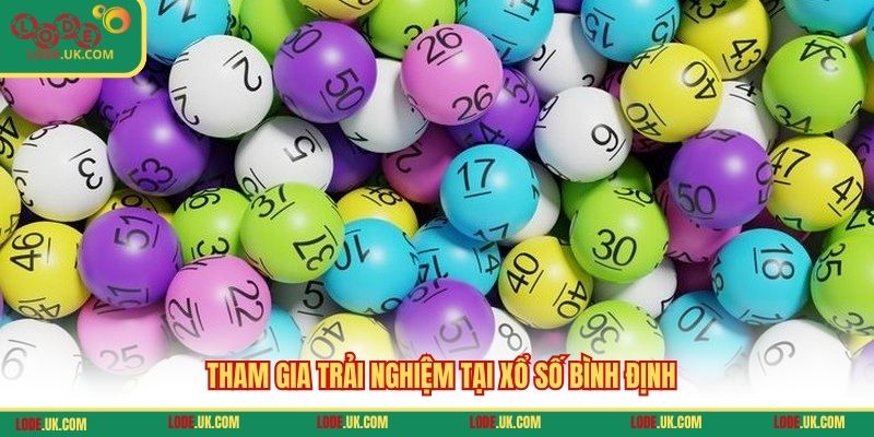 Tham gia trải nghiệm tại xổ số Bình Định