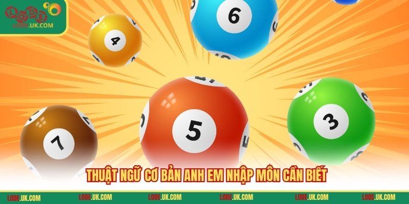 Thuật ngữ cơ bản anh em nhập môn cần biết