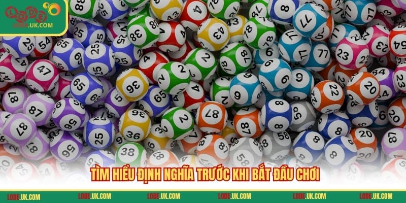 Tìm hiểu định nghĩa trước khi bắt đầu chơi