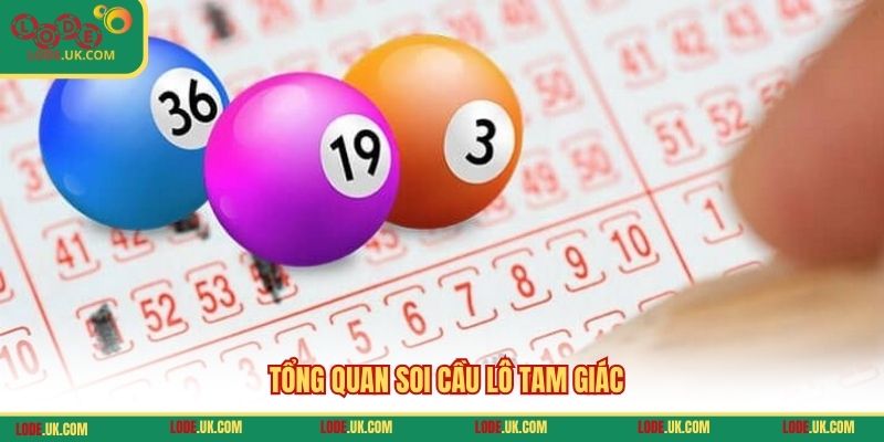 Tổng quan soi cầu lô tam giác