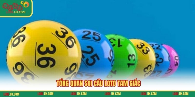 Tổng quan soi cầu loto tam giác